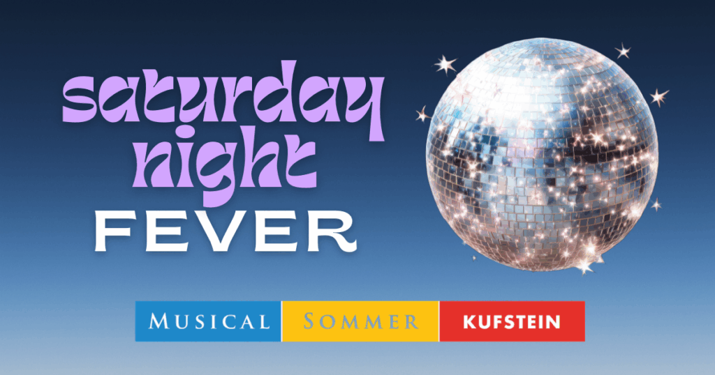 Musicalsommer Kufstein: Saturday Night Fever